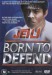 Born To Defent